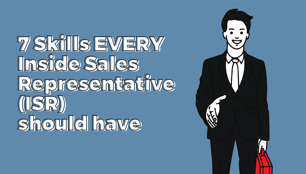 7 Skills EVERY Inside Sales Representative ISR Should Have Insil 